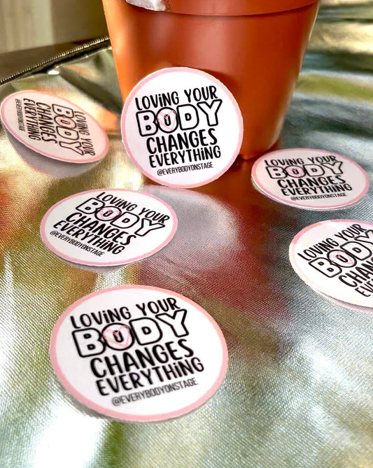 “Loving Your Body Changes Everything” Sticker